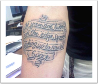 tattoo if your not living on the edge your making up to much space, inglês, dicas, erro ortográfico