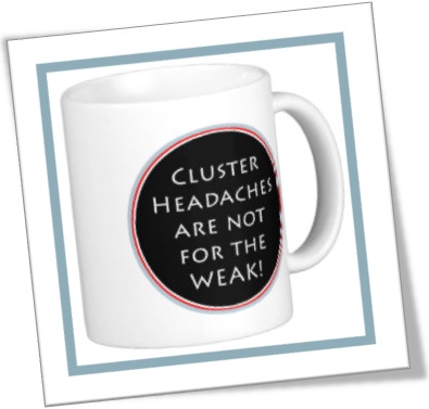 cluster headaches are not for the weak cup dor de cabeça em salvas