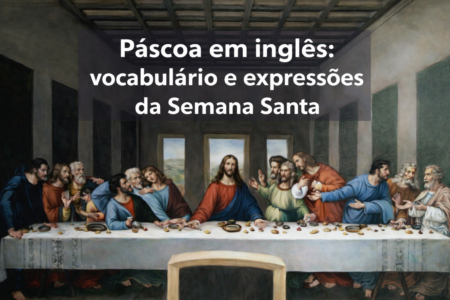 pascoa em ingles vocabulário semana santa