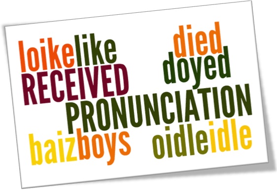 received pronunciation, RP, loike, like, baiz, boys, oidle, idle, died, doyed