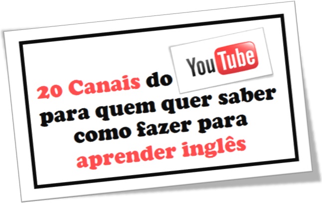 canais youtube para cursos de inglês online, gramática, pronúncia, metodologia