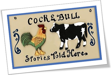 cock-and-bull stories told here, lorotas, mentiras