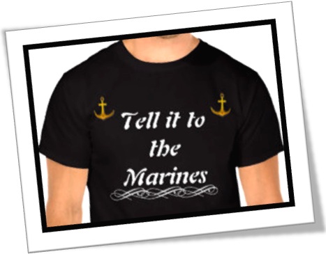 significado de tell it to the marines em inglês, t-shirt