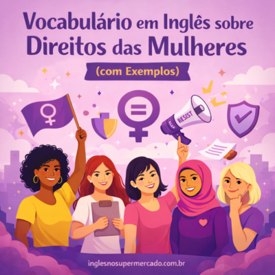 Vocabulário em Inglês sobre Direitos das Mulheres (com Exemplos) Ilustração sobre vocabulário em inglês para direitos das mulheres com símbolo de igualdade e diversidade feminina